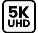 5K UHD